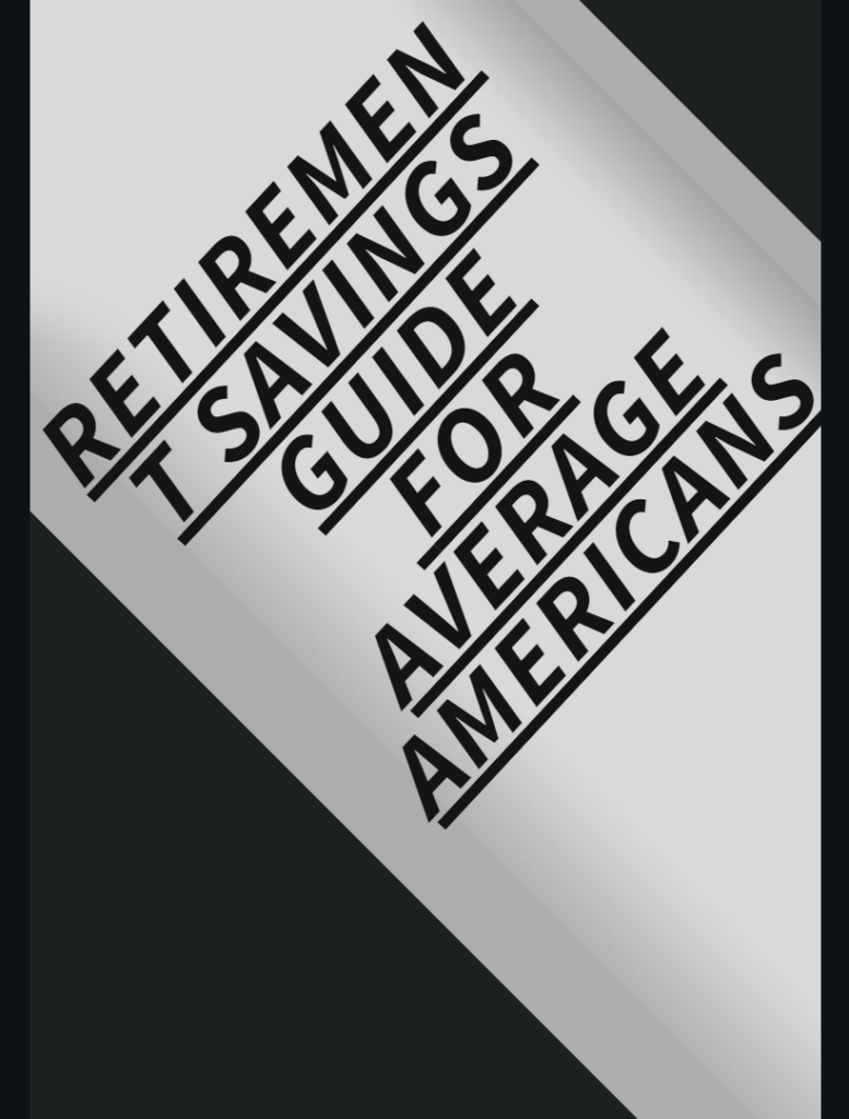 Retirement Savings Guide for Average Americans