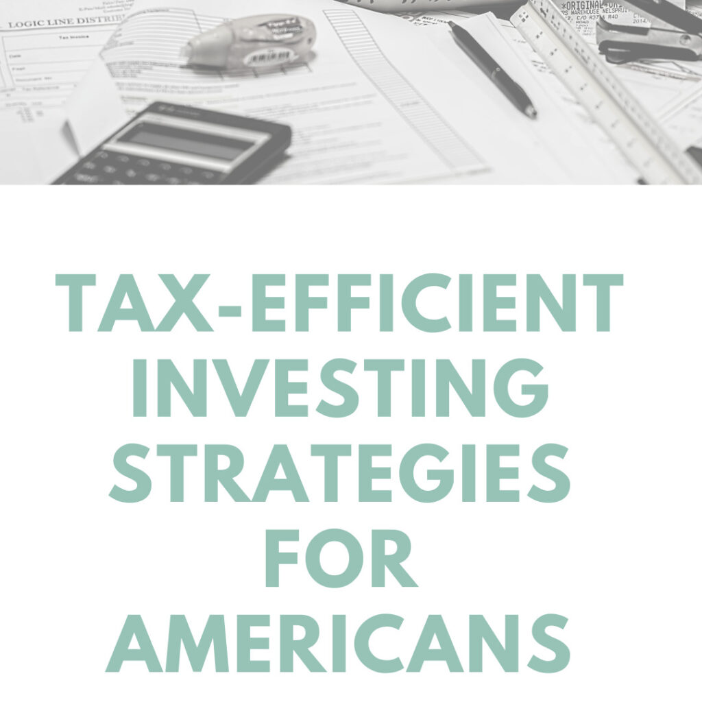 Tax-Efficient Investing Strategies for Americans