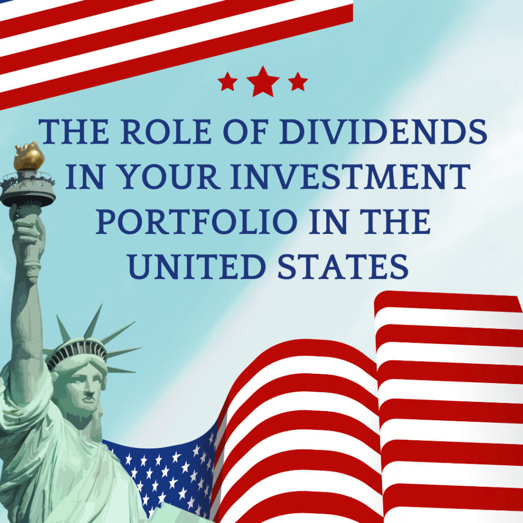 The Role of Dividends in Your Investment Portfolio in the USA