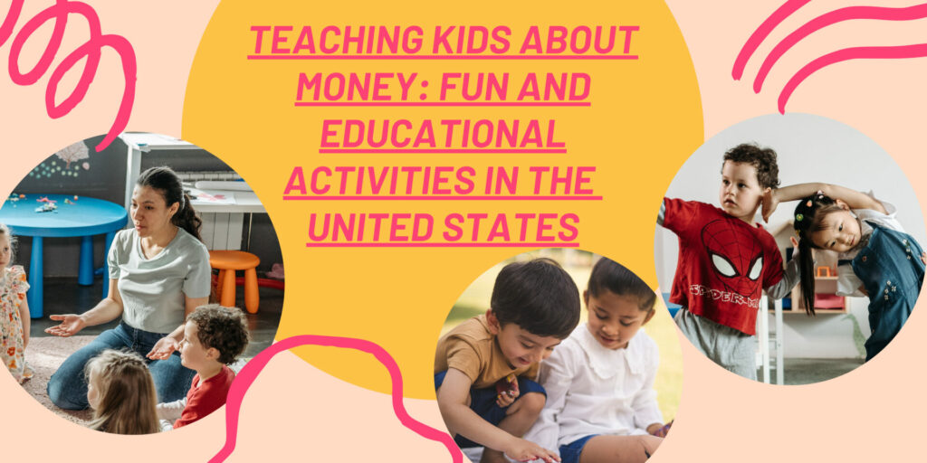 Teaching Kids About Money: Fun and Educational Activities in the USA