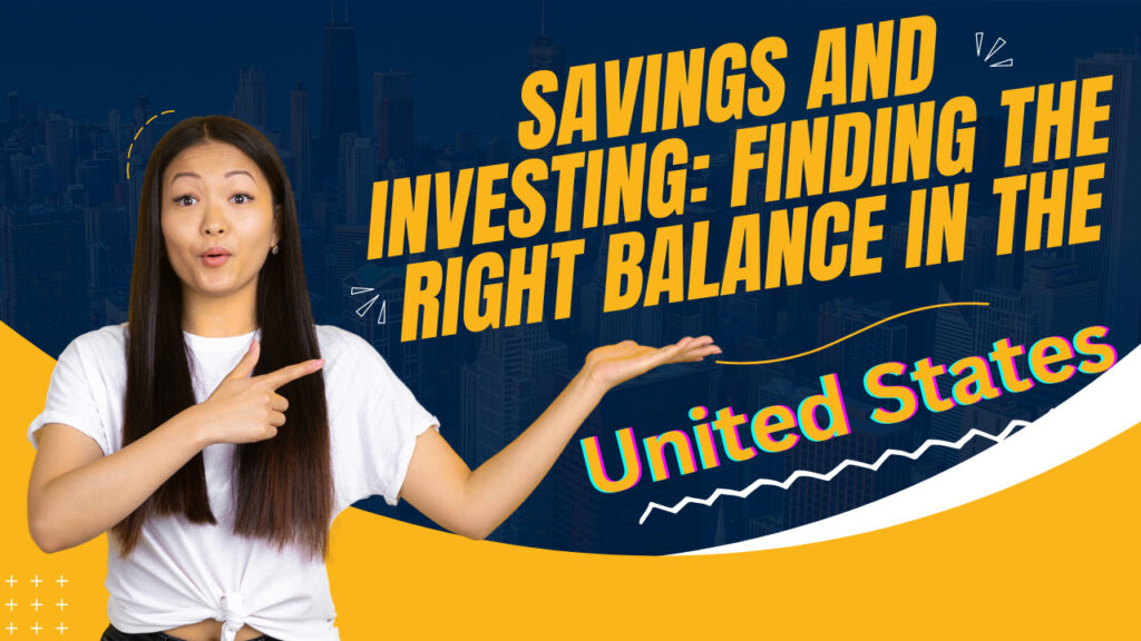 Savings and Investing: Finding the Right Balance in the USA