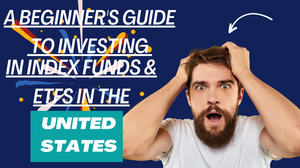 A Beginner’s Guide to Investing in Index Funds & ETFs in the USA